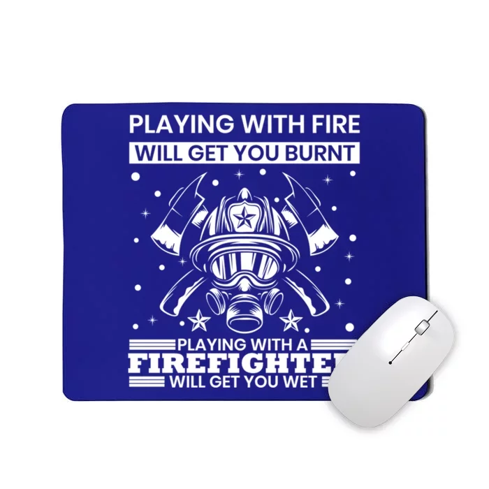 Funny Firefighter Departt Fire Quote Fire Rescue Gift Mousepad