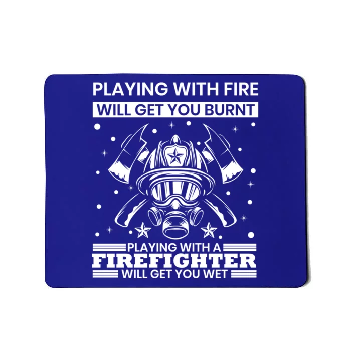 Funny Firefighter Departt Fire Quote Fire Rescue Gift Mousepad