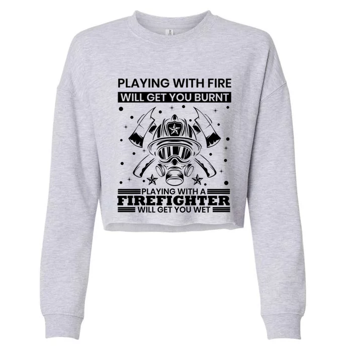 Funny Firefighter Departt Fire Quote Fire Rescue Gift Cropped Pullover Crew