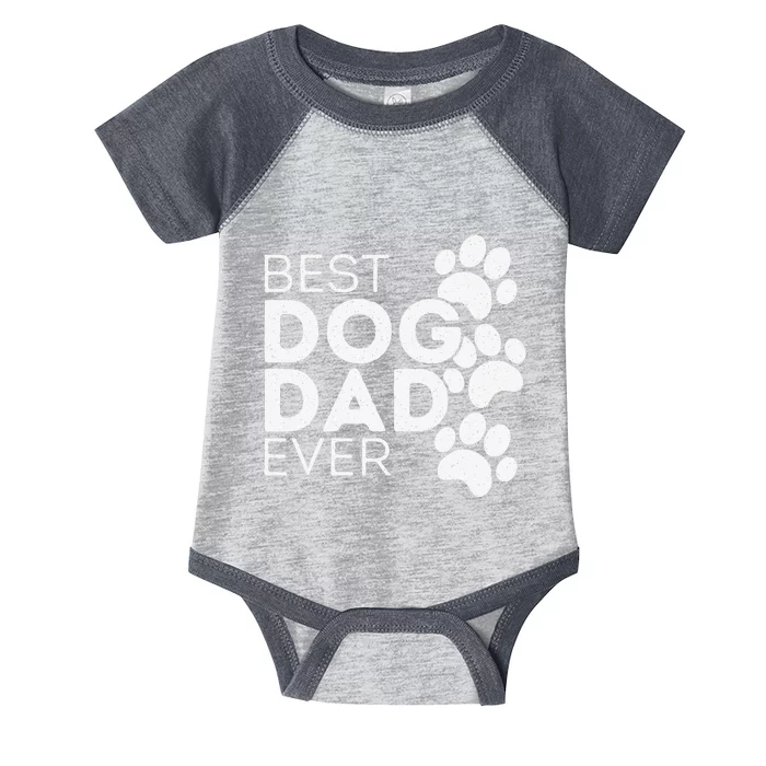 Funny Fathers Day Gift Idea Best Dog Dad Ever Infant Baby Jersey Bodysuit