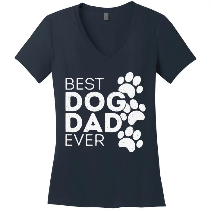 Funny Fathers Day Gift Idea Best Dog Dad Ever Women's V-Neck T-Shirt