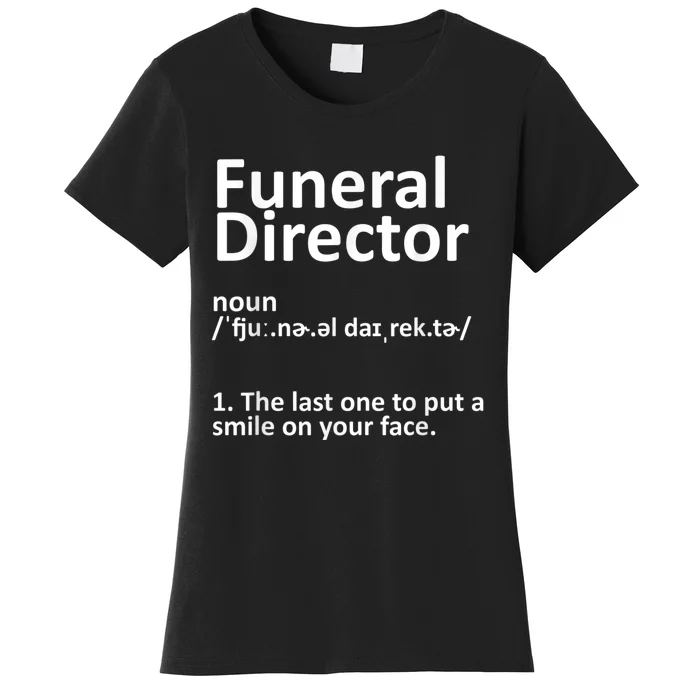 Funny Funeral Director Designs Men Women Mortuary Morticians Women's T-Shirt