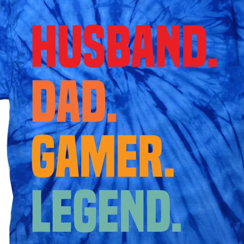 Funny FatherS Day Husband Dad Gamer Legend Video Games Funny Gift Tie-Dye T-Shirt