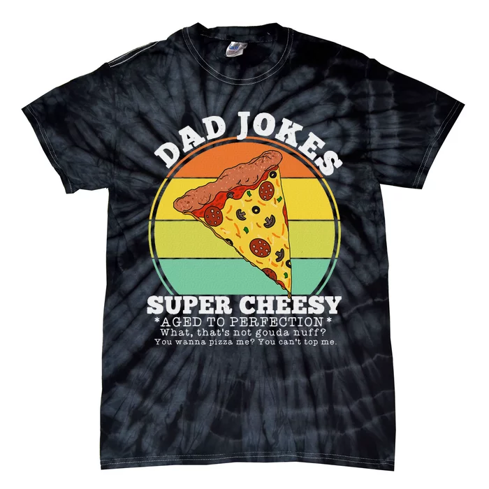 Funny FatherS Day Cheesy Dad Joke Pizza Tie-Dye T-Shirt