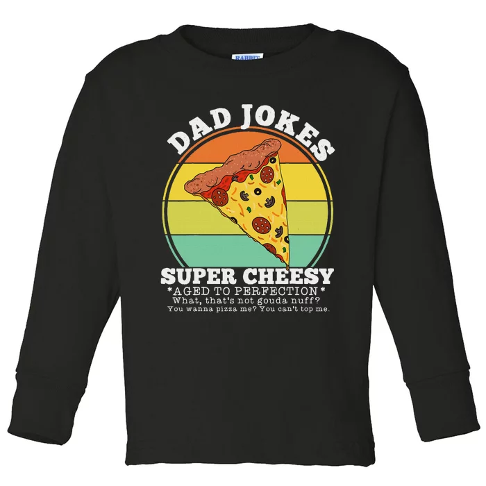 Funny FatherS Day Cheesy Dad Joke Pizza Toddler Long Sleeve Shirt