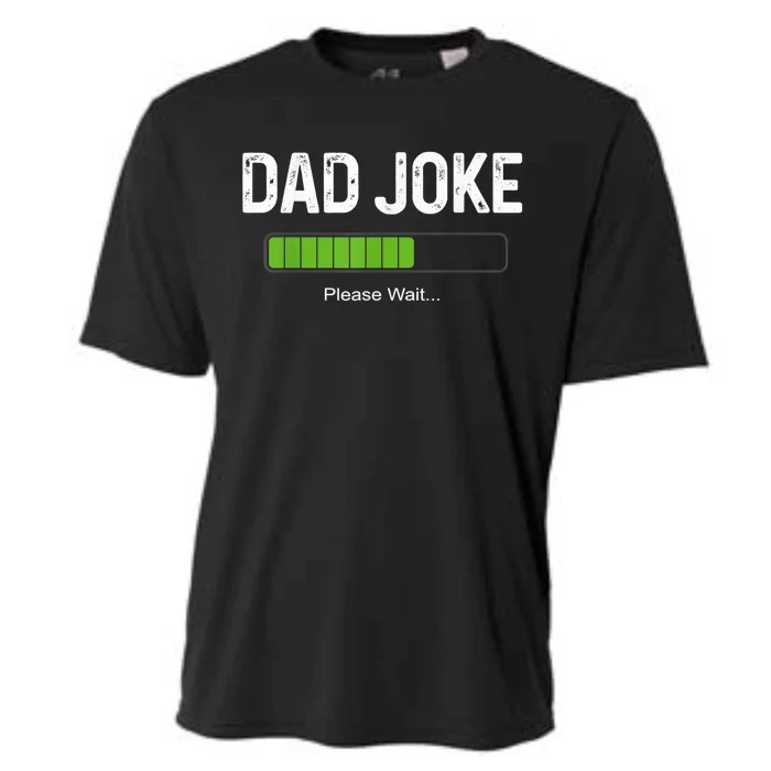 Funny Fathers Day Dad Joke Loading Please Wait Father Humor Funny Gift Cooling Performance Crew T-Shirt