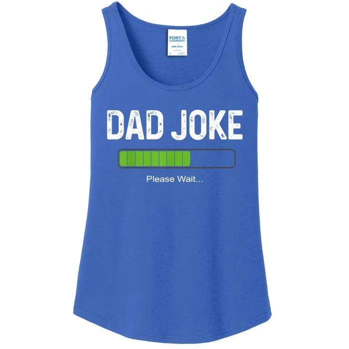 Funny Fathers Day Dad Joke Loading Please Wait Father Humor Funny Gift Ladies Essential Tank