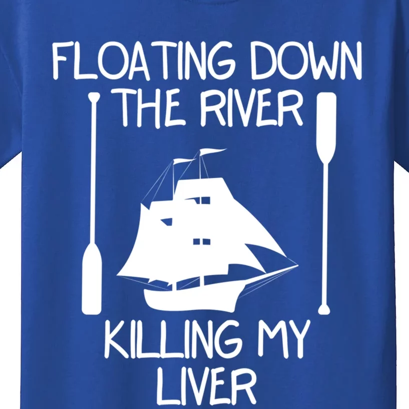 Funny Floating Down The River Killing My Liver Adventurers Gift Kids T-Shirt