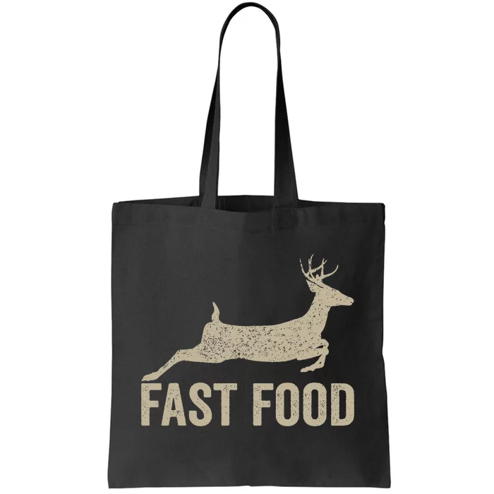 Fast Food Deer Hunter Hunting Tote Bag