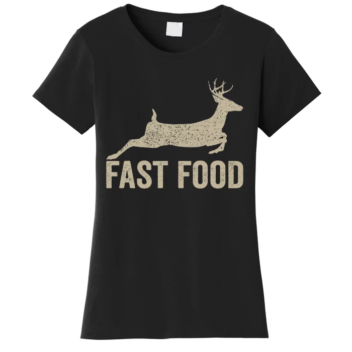 Fast Food Deer Hunter Hunting Women's T-Shirt