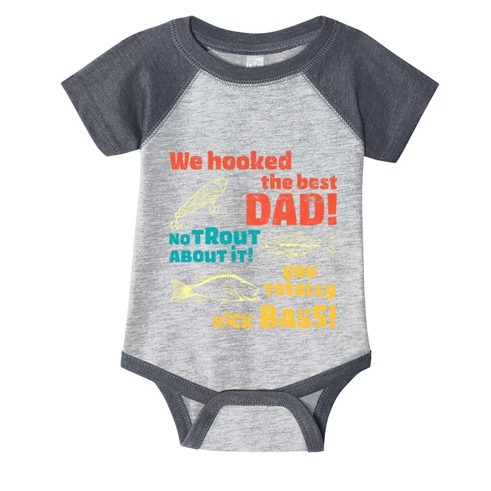 Funny Fishing Dad FatherS Day Fisherman Hooked The Best Dad Infant Baby Jersey Bodysuit