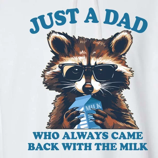 Funny Fathers Day Just A Dad Who Always Came Back With The Milk Raccoon Garment-Dyed Fleece Hoodie