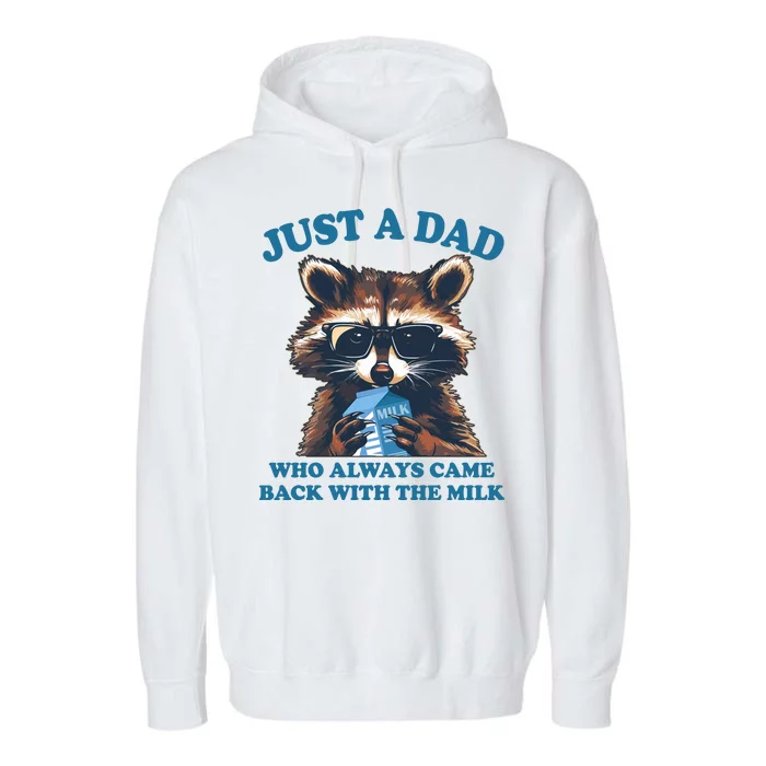 Funny Fathers Day Just A Dad Who Always Came Back With The Milk Raccoon Garment-Dyed Fleece Hoodie