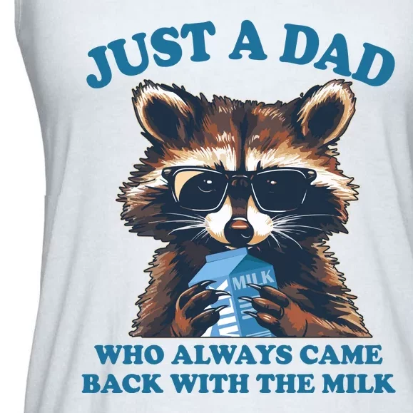 Funny Fathers Day Just A Dad Who Always Came Back With The Milk Raccoon Ladies Essential Flowy Tank