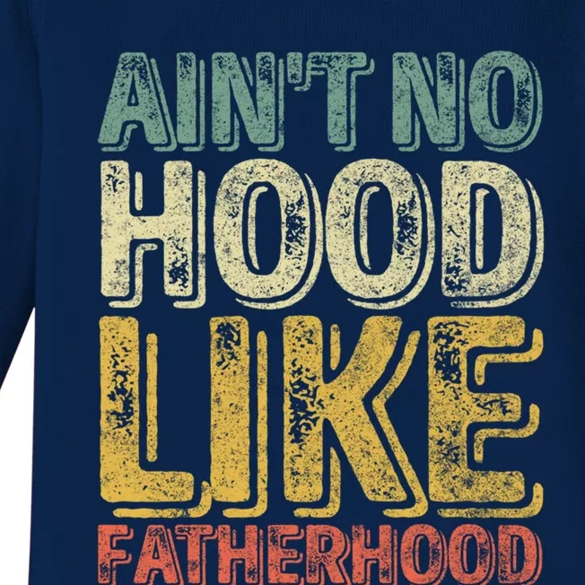 Funny Fathers Day Gift Aint No Hood Like Fatherhood Gift Baby Long Sleeve Bodysuit