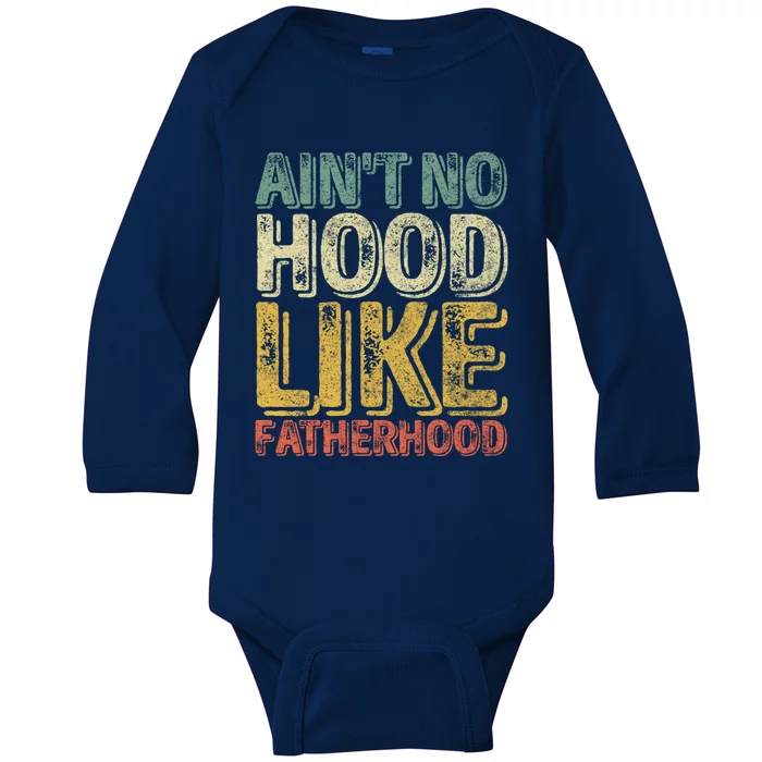 Funny Fathers Day Gift Aint No Hood Like Fatherhood Gift Baby Long Sleeve Bodysuit