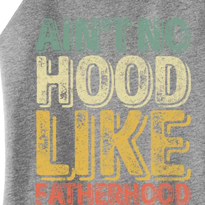 Funny Fathers Day Gift Aint No Hood Like Fatherhood Gift Women’s Perfect Tri Rocker Tank