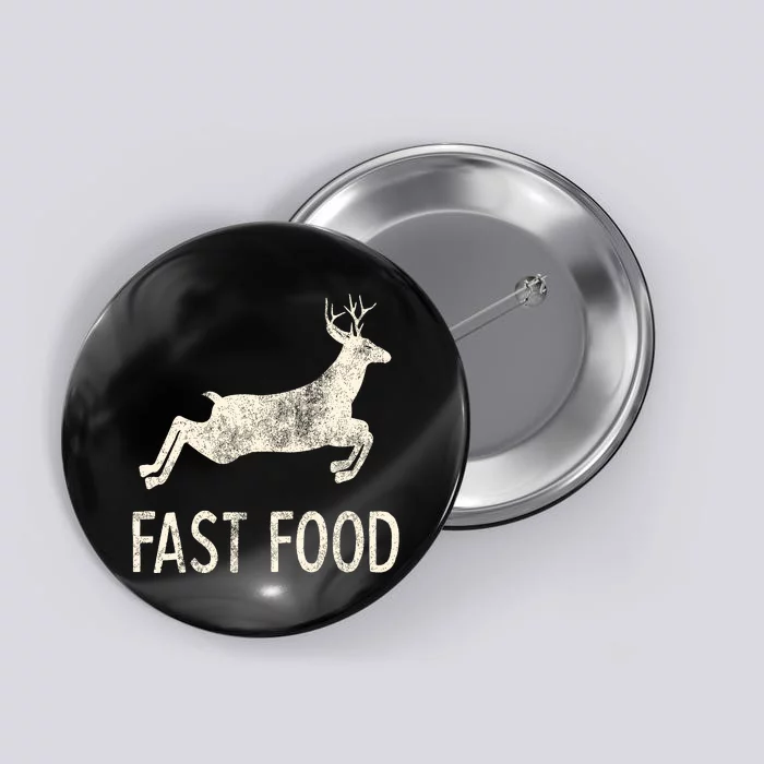 Fast Food Deer Rude Offensive Gifts For Hunters Button