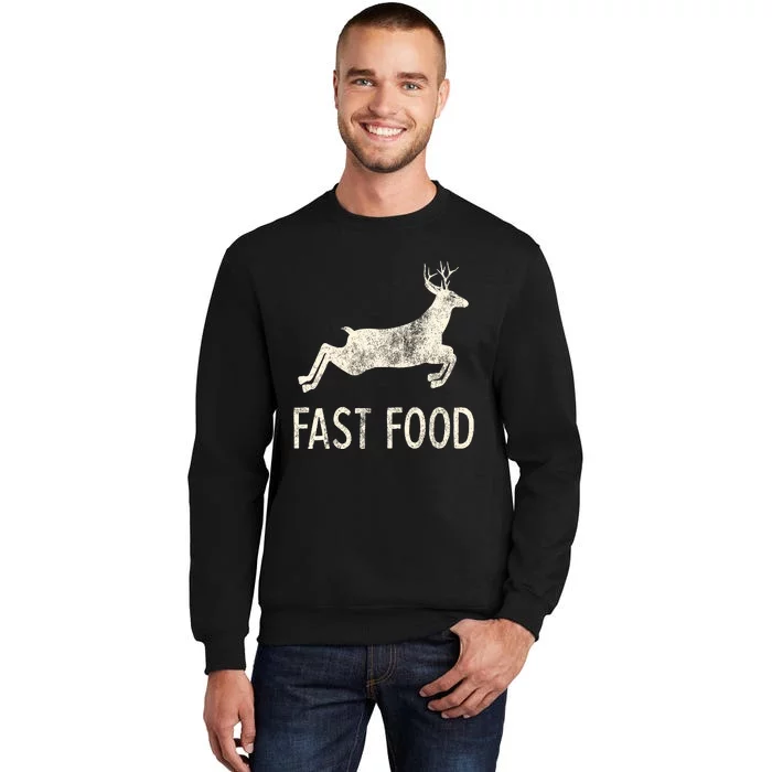 Fast Food Deer Rude Offensive Gifts For Hunters Tall Sweatshirt