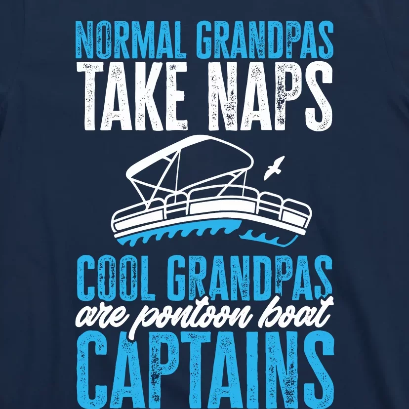 Funny FatherS Day Cool Grandpas Are Pontoon Boat Captains T-Shirt