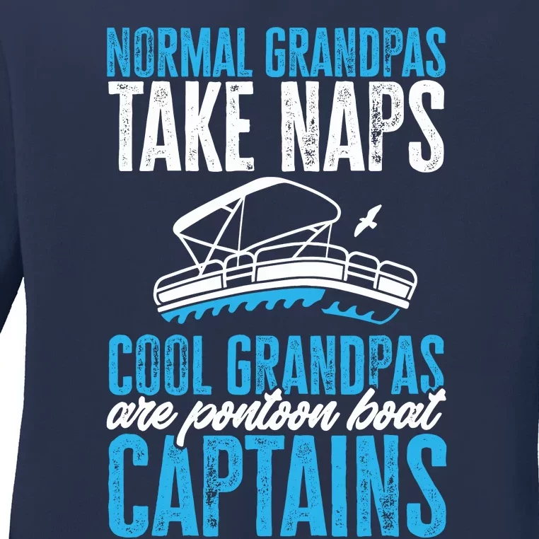 Funny FatherS Day Cool Grandpas Are Pontoon Boat Captains Ladies Long Sleeve Shirt