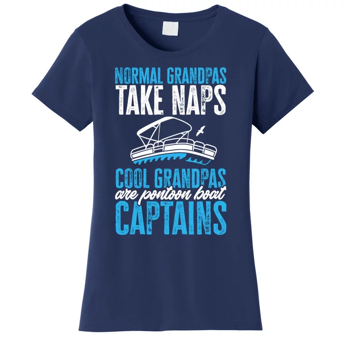 Funny FatherS Day Cool Grandpas Are Pontoon Boat Captains Women's T-Shirt