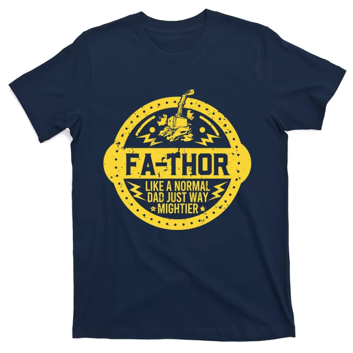 Fa-Thor - fathers day fathers day gift dad father T-Shirt