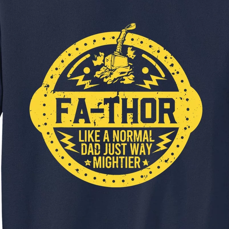 Fa-Thor - fathers day fathers day gift dad father Tall Sweatshirt