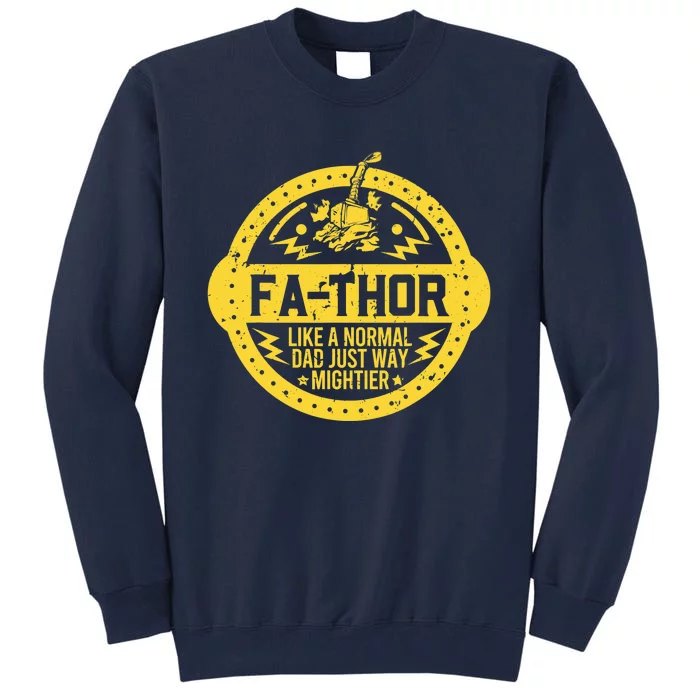 Fa-Thor - fathers day fathers day gift dad father Tall Sweatshirt