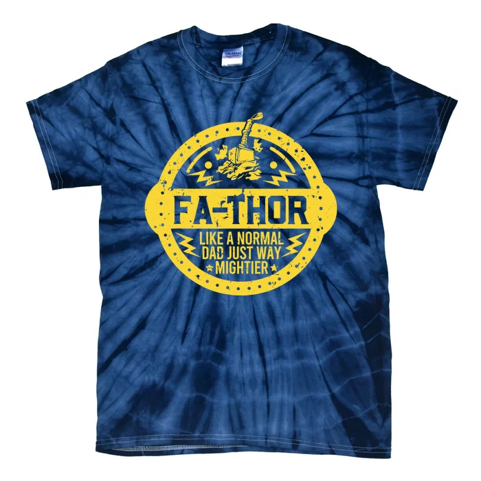 Fa-Thor - fathers day fathers day gift dad father Tie-Dye T-Shirt