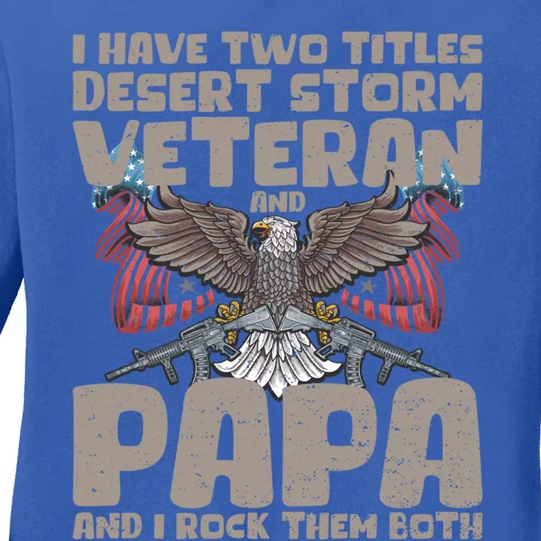 Funny Fathers Day Tee I Have Two Titles Veteran And Papa Gift Ladies Long Sleeve Shirt