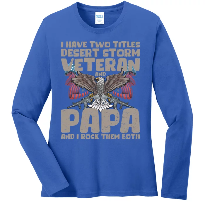 Funny Fathers Day Tee I Have Two Titles Veteran And Papa Gift Ladies Long Sleeve Shirt