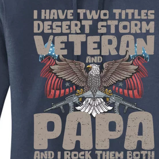 Funny Fathers Day Tee I Have Two Titles Veteran And Papa Gift Women's Pullover Hoodie