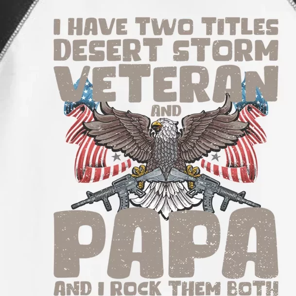 Funny Fathers Day Tee I Have Two Titles Veteran And Papa Gift Toddler Fine Jersey T-Shirt