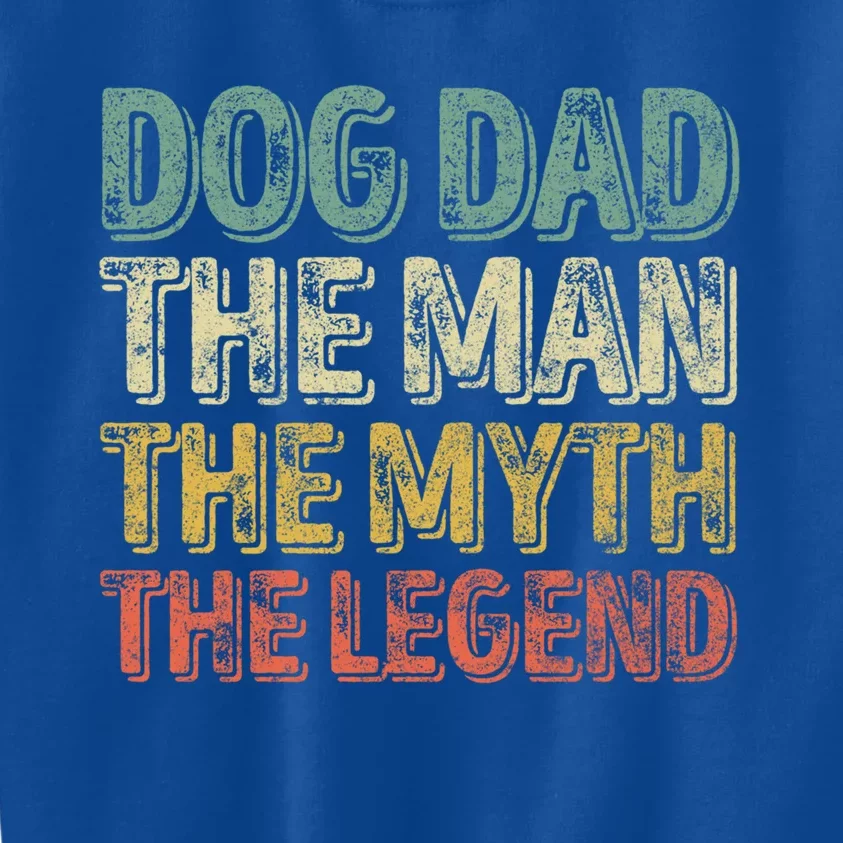 Funny Fathers Day Cute Gift Dog Dad The The Myth The Legend Cool Gift Kids Sweatshirt