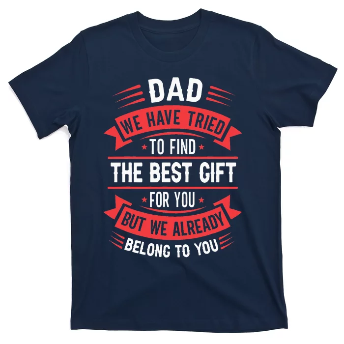 Funny Fathers Day From Daughter Son Wife T-Shirt