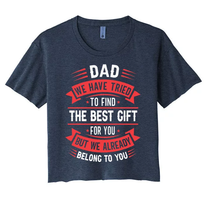 Funny Fathers Day From Daughter Son Wife Women's Crop Top Tee