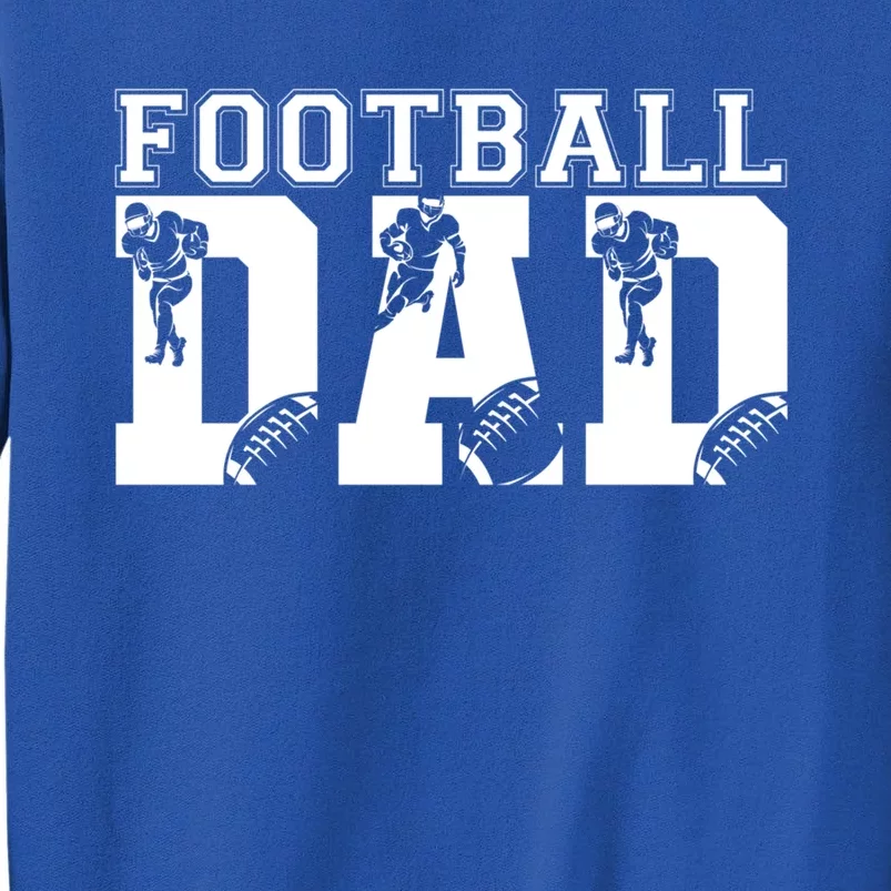 Funny Fathers Day Football Dad Football Dad Birthday Gift Sweatshirt