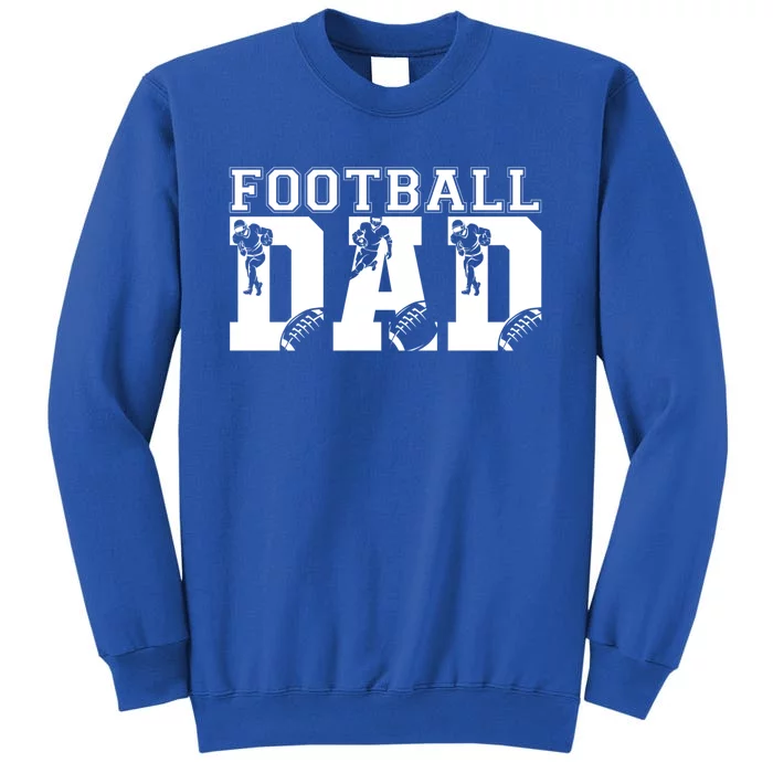 Funny Fathers Day Football Dad Football Dad Birthday Gift Tall Sweatshirt