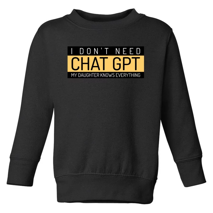 Funny Fathers Day Nerd Gift From Daughter To Dad Chat GPT Toddler Sweatshirt