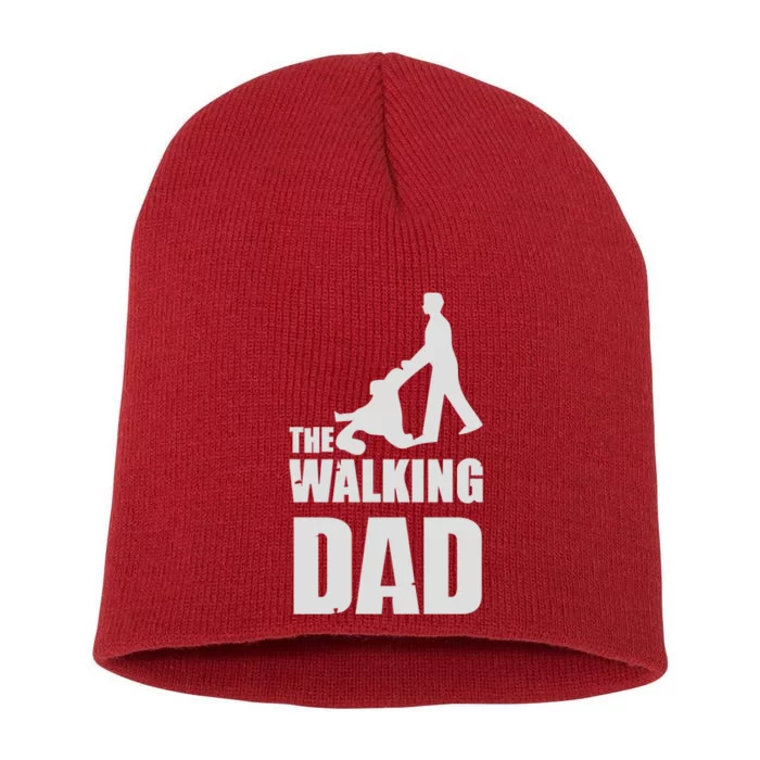 Funny Fathers Day Gift The Walking Dad Short Acrylic Beanie