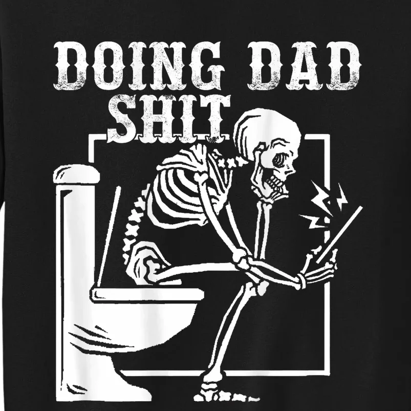 Funny Father Doing Dad Shit Skeleton Toilet Sweatshirt