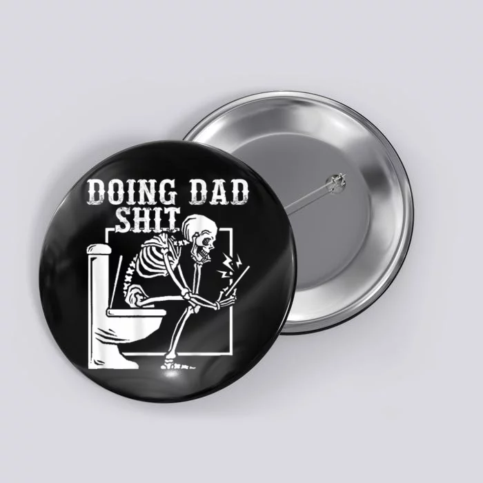 Funny Father Doing Dad Shit Skeleton Toilet Button