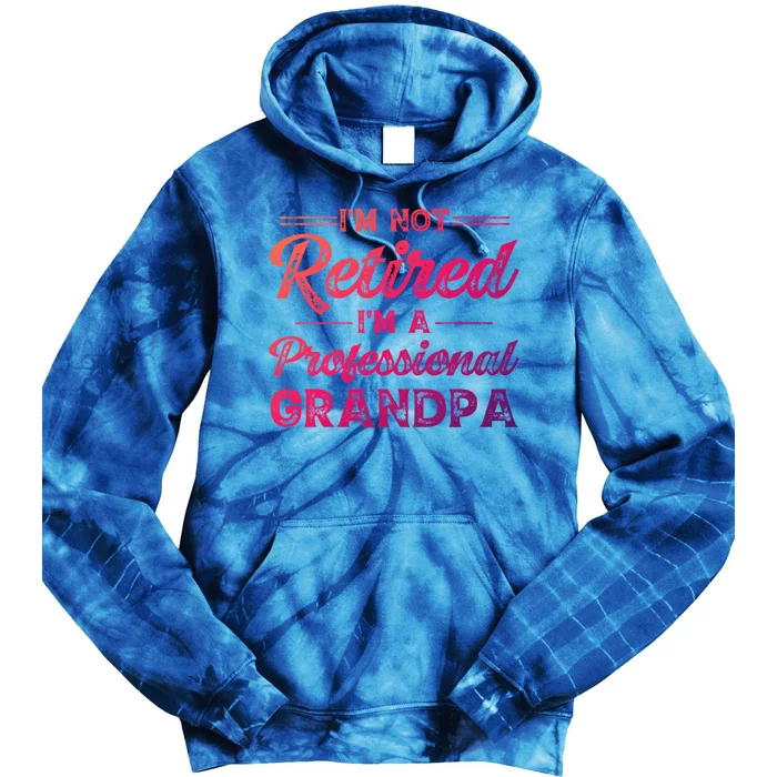 Funny Fathers Day Retired Grandpa Great Gift Tie Dye Hoodie