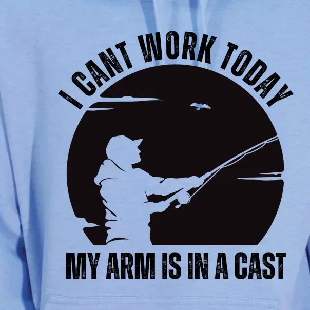 Fishing Fathers Day I Cant Work Today My Arm Is In A Cast Unisex Surf Hoodie