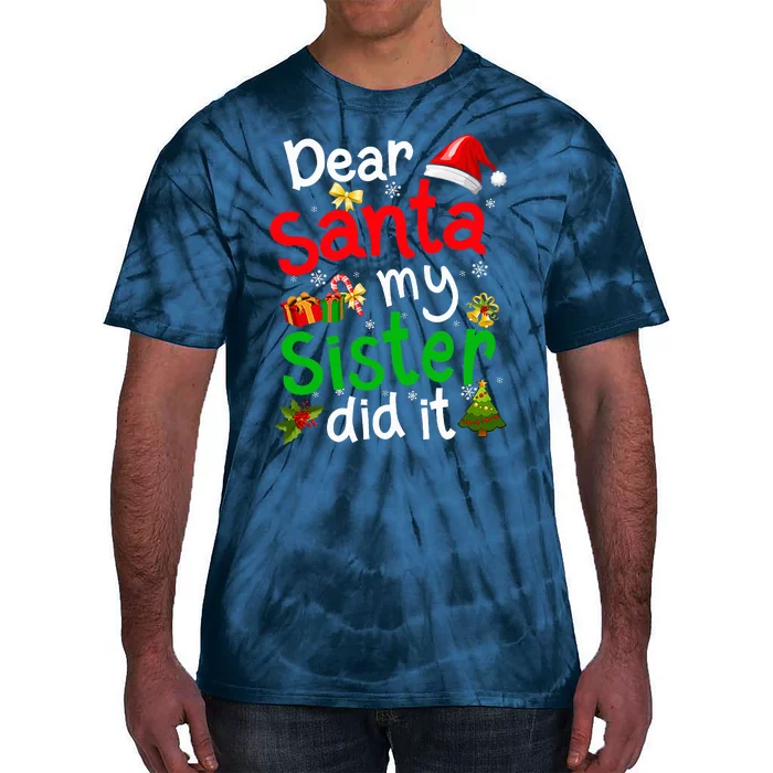 Family Funny Dear Santa My Sister Did It Christmas Pajama Tie-Dye T-Shirt