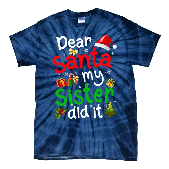 Family Funny Dear Santa My Sister Did It Christmas Pajama Tie-Dye T-Shirt