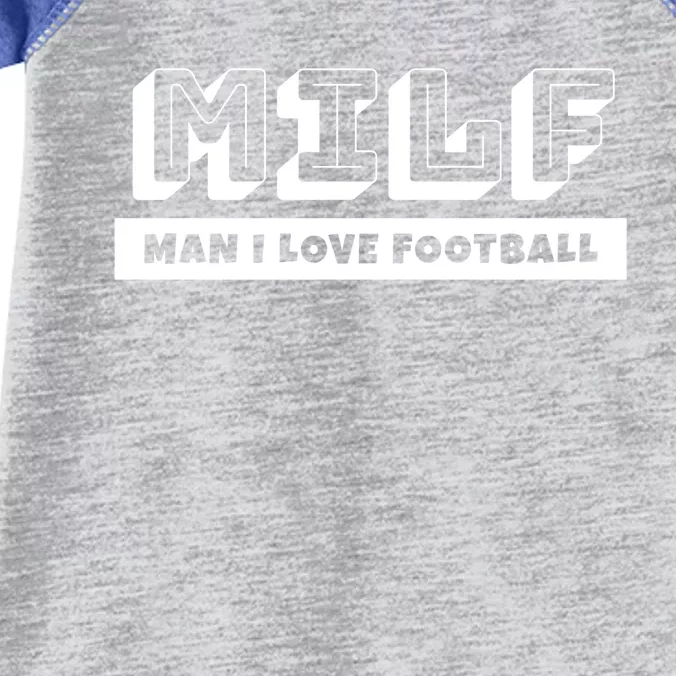 Funny Football Dad Lover Milf I Love Football Great Gift Infant Baby Jersey Bodysuit