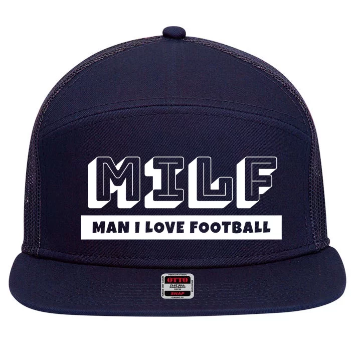 Funny Football Dad Lover Milf I Love Football Great Gift 7 Panel Mesh Trucker Snapback Hat