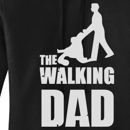 Funny Fathers Day Gift The Walking Dad Women's Pullover Hoodie